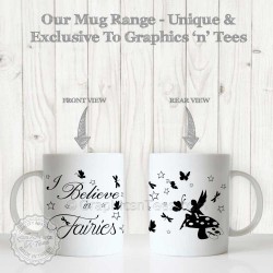 I Believe in Fairies Fun Quote Printed on Quality 11oz White Ceramic Mug